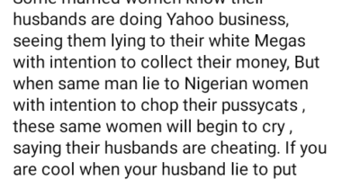 If you are fine with your husband duping people, you should be fine with him cheating on you - Nigerian man tells women married to fraudsters
