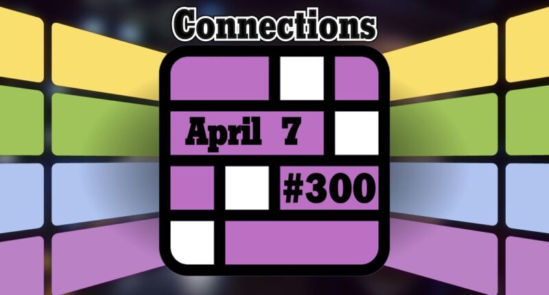 Today's Connections Hints & Answers For April 7, 2024 (Puzzle #300)