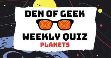 The Den of Geek Weekly Quiz! Movie Planets