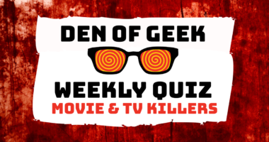 The Den of Geek Weekly Quiz! Movie & TV Killers
