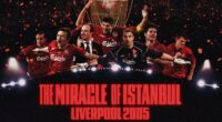 TNT Sports' 'MIracle of Istanbul' documentary takes fans through a legendary season