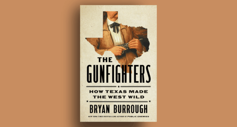 Cover for 'The Gunfighters' by Bryan Burrough