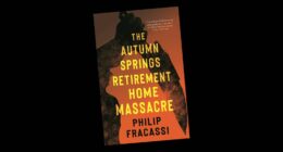 Read An Excerpt Of Philip Fracassi's The Autumn Springs Retirement Home Massacre