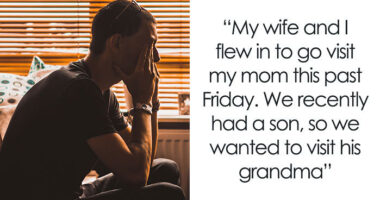 Man Visits To Introduce Baby Son, Is Met With A Full-Blown Intervention From His Mom