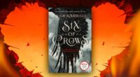 Six of Crows Became A Modern Classic By Defying Fantasy's Chosen One Trope