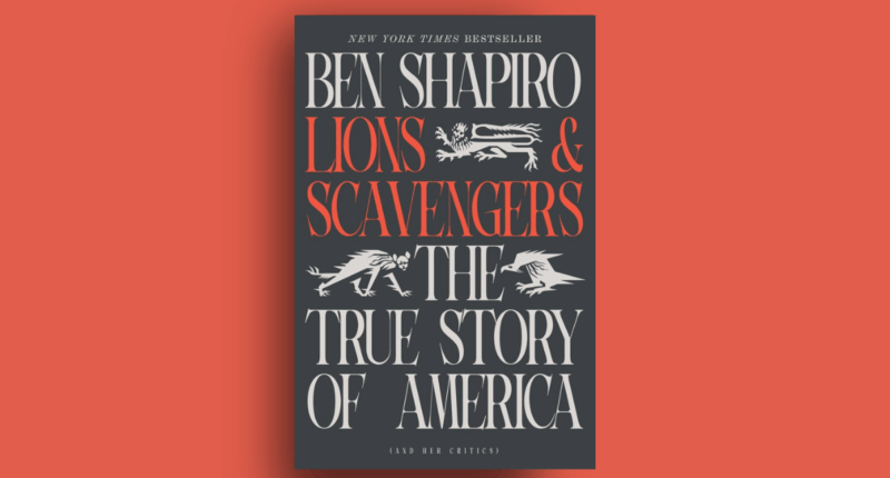 Ben Shapiro Lions and Scavengers book
