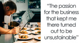 25 Chefs Share The Moments That Made Them Stop Cooking Professionally For Good
