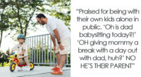 61 Moms Open Up About The Dad Privileges That Feel Like A Slap In The Face