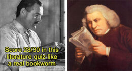 “Are You As Smart As A High School Student?”: 30 Questions To Test Your Knowledge Of Literature