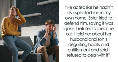 “Boys Will Be Boys”: Woman Doesn’t Stop Hubby Or Son’s Entitled Behavior, Sis Kicks Them Out
