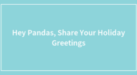 Hey Pandas, Share Your Holiday Greetings
