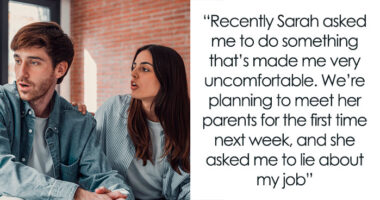 Man Wonders If His Relationship Is Doomed After His GF Pressures Him To Lie About His Career
