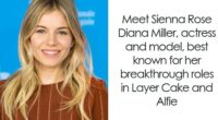 Sienna Miller: Bio And Career Highlights