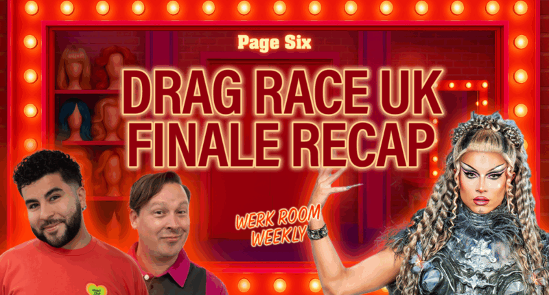 Werk Room Weekly: 'RuPaul's Drag Race UK' season 7 finale recap: winner, Miss Congeniality revealed