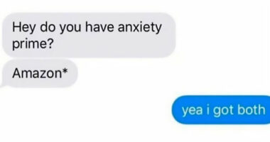“Do You Have Anxiety Prime?”: 53 Text Conversations That You Might Find Funny