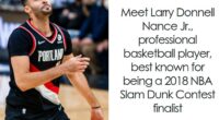 Larry Nance Jr.: Bio And Career Highlights