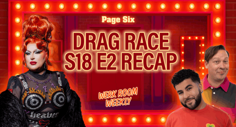 'RuPaul’s Drag Race' Season 18 Episode 2 recap
