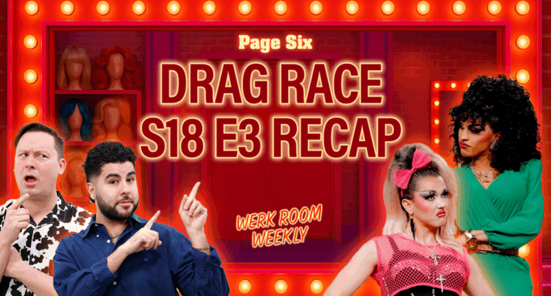 'RuPaul’s Drag Race' Season 18 Episode 3 recap
