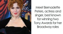 Bernadette Peters: Bio And Career Highlights