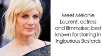 Mélanie Laurent: Bio And Career Highlights