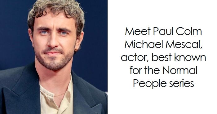 Paul Mescal: Bio And Career Highlights