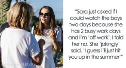 Woman Tells Neighbor She Will Not Be Her Free Babysitter Over The Summer, Gets Called A Jerk