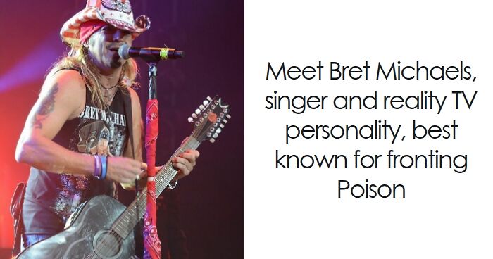 Bret Michaels: Bio And Career Highlights