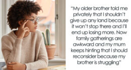 Cunning Guy Tries To Manipulate Sis Into Giving Half Her Land To Him, “Forgets” He Sold His Already