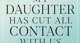 DEAR CAROLINE: Our daughter has cut all ties with us and her siblings. I'm heartbroken and I don't know what to do.