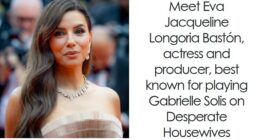Eva Longoria: Bio And Career Highlights