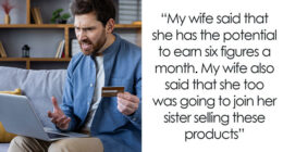 Man Discovers Wife Secretly Sent $2K To Sister’s Pyramid Scheme, Gives Her An Ultimatum