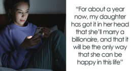 Woman Becomes Obsessed With The Idea Of Dating A Billionaire, Her Dad Gives Her A Reality Check