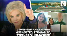 CRUISE SHIP ANNA KEPNER ASSAULTED, STRANGLED STEP-BRO UNMASKED