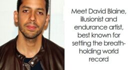 David Blaine: Bio And Career Highlights