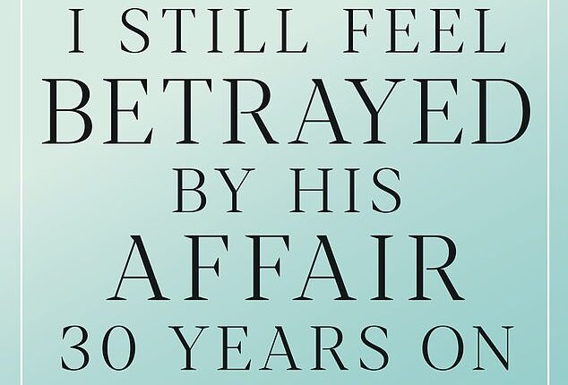 'I've been married for 52 years but can't forgive my husband's decades-old infidelity.' Here's how you can finally fix the damage, says CAROLINE WEST-MEADS