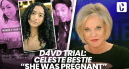 D4VD TRIAL: CELESTE BESTIE, "CELESTE WAS PREGNANT"
