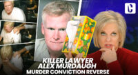KILLER LAWYER ALEX MURDAUGH: CASE REVERSED