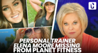 PERSONAL TRAINER ELENA MOORE MISSING FROM PLANET FITNESS