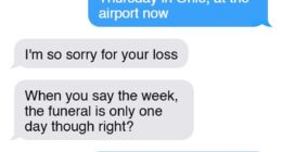 A grieving employee waiting at the airport to fly to their grandmother's funeral has revealed how their boss started questioning whether they really needed to take a week off work