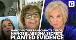 NANCY GUTHRIE RANSOM NOTE CHAOS, NANOS BLABS DNA SECRETS, PLANTED EVIDENCE
