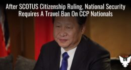 National Security Requires Travel Ban On CCP Nationals